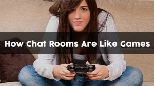 4 Ways Chat Rooms Are Similar to Video Games